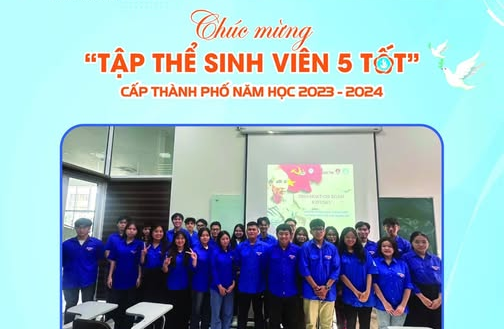 [VINH DANH 39 SINH VIÊN XUẤT SẮC ĐẠT DANH HIỆU “SINH VIÊN 5 TỐT” VÀ 6 TẬP THỂ ĐƯỢC CÔNG NHẬN “TẬP THỂ SINH VIÊN 5 TỐT” CẤP THÀNH PHỐ NĂM HỌC 2023-2024]